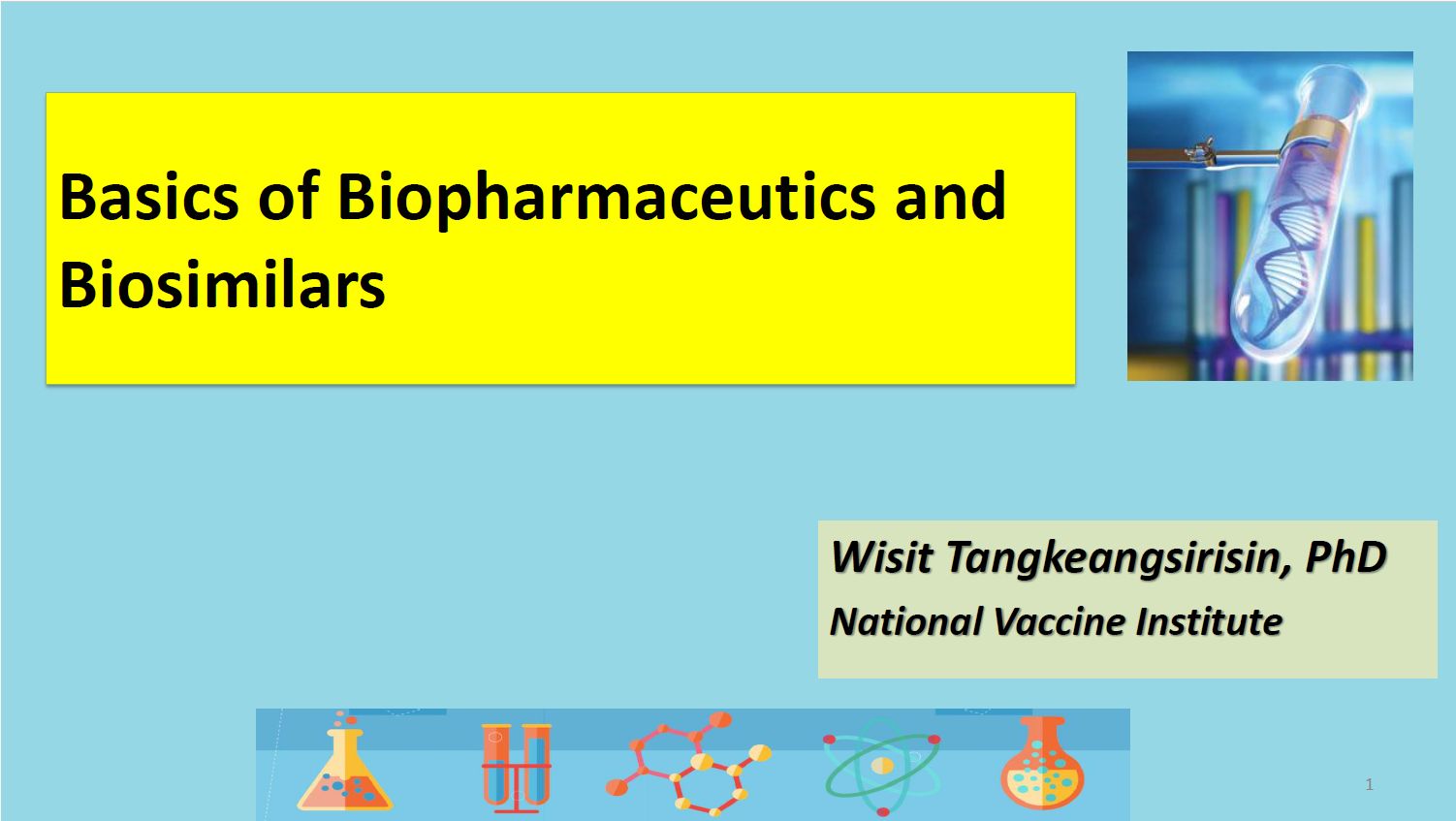 Basics of Biopharmaceutics and biosimilars และ Production and quality control of monoclonal antibody